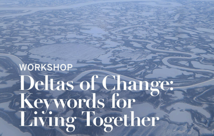 Text over an aerial image of a river delta reads: "WORKSHOP – Deltas of Change: Keywords for Living Together."