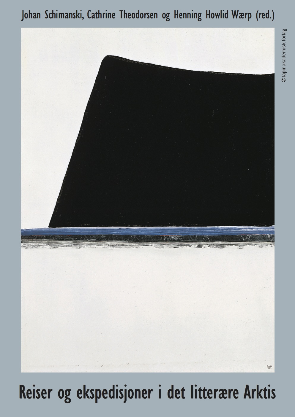 cover Schimanski/Theodorsen/Wærp, Reiser og ekspedisjoner i det litterære Arktis