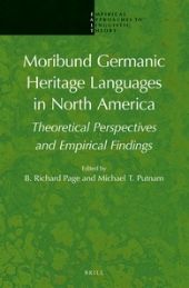 Moribund Germanic Heritage Languages in North America: Theoretical Perspectives and Empirical Findings front page