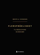 Front cover of the book Flerspråklighet til begeistring og besvær. Helsvart side med gult trykk. 
